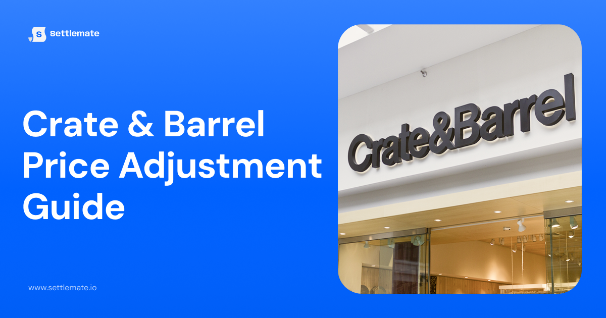 Crate and Barrel price adjustment policy explained | Settlemate